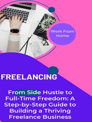 cover image of From Side Hustle to Full-Time Freedom